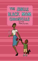 The Single Black Mom Chronicles