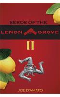 Seeds of the Lemon Grove II