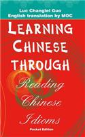 Learning Chinese through Reading Chinese Idioms (Pocket Edition)