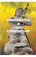 Building on a Sure Foundation
