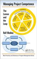 Managing Project Competence: The Lemon and the Loop(Best Practices in Portfolio, Program, and Project Management)