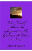 Truth About the Serpent in the Garden of Eden: God Light