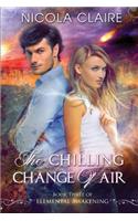 Chilling Change Of Air (Elemental Awakening, Book 3): (Elemental Awakening)