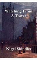 Watching From A Tower