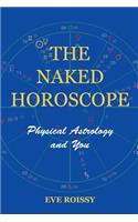 Naked Horoscope: Physical Astrology And You