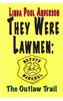 They Were Lawmen: The Outlaw Trail