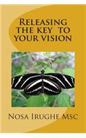 Releasing the key to your vision: (English)
