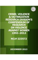 Crime, Violence & Victimization Research Division's Compendium of Research on Violence Against Women