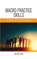 Macro Practice Skills: A Step-by-Step Guide
