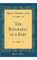 The Biography of a Baby (Classic Reprint)