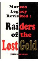 Marcos Legacy Revisited: Raiders of the Lost Gold(English)