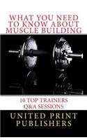 What You Need to Know About Muscle Building