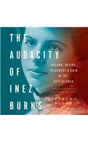 Audacity of Inez Burns Lib/E