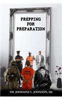 Prepping for Preparation