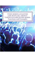 Time Series Analysis with Matlab. Arima/Varmax/Garch/Gjr Models. Functions and Examples