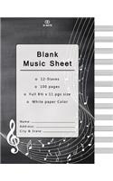 Blank Music Sheet: Music Manuscript Paper, Staff Paper, Musicians Notebook 12 Staves, 8.5 x 11, A4, 100 pages