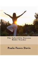 The Infertility Success Habit Tracker