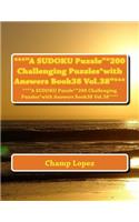 ***"A SUDOKU Puzzle"*200 Challenging Puzzles*with Answers Book38 Vol.38"***