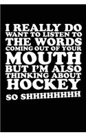 I Really Do Want To Listen To The Words Coming Out Of Your Mouth But I'm Also: Lined Journal Notebook For Note Taking