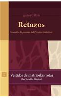 Retazos. Vestidos de matrioskas rotas (Las variables mánticas)