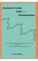 Economic Cycles, Debt and Demographics