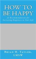 How to be Happy