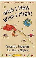 Wish I May, Wish I Might: Fantastic Thoughts for a Starry Night