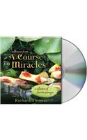 Selections from a Course in Miracles: Contains Accept This Gift, a Gift of Healing, and a Gift of Peace: Contains Accept This Gift, a Gift of Healing, and a Gift of Peace