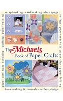 The Michaels Book of Paper Crafts