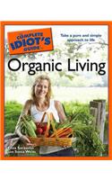 The Complete Idiot's Guide to Organic Living