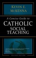 A Concise Guide to Catholic Social Teaching