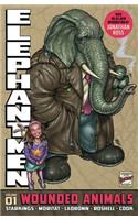 Elephantmen Revised and Expanded Volume 1: Wounded Animals