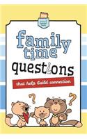 Family Time Questions