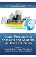 Global Perspectives on Issues and Solutions in Urban Education