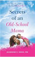 Secrets of an Old-School Mama