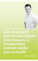 Vom Buhmann zum Problemlöser: Gebt Bauern in Deutschland endlich wieder eine Zukunft!