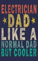Electrician Dad Like a Normal Dad but Cooler