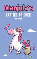Manjula's Farting Unicorn Notebook: Funny & Unique Personalised Notebook Gift For A Girl Called Manjula - 100 Pages - Perfect for Girls & Women - A Great Notebook Journal For Home, Sch