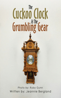 Cuckoo Clock & The Grumbling Gear