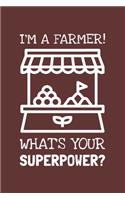 I'm A Farmer! What's Your Superpower?: Lined Journal, 100 Pages, 6 x 9, Blank Actor Journal To Write In, Gift for Co-Workers, Colleagues, Boss, Friends or Family Gift Red