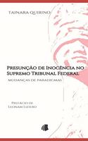 Presunção de Inocência no Supremo Tribunal Federal: Mudanças de paradigmas