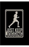 Just keep jogging