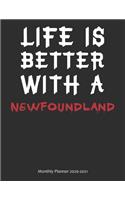 Life is Better With A Newfoundland Monthly Planner 2020-2021