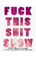 Fuck This Shit Show 2020