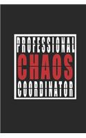 Professional Chaos Coordinator.. Notebook & journal: Inspirational Quote Cover Journal and Organizer, Blank Lined Notebook 6x9 inch, 120 pages