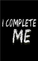 I complete me: notebook/Journal