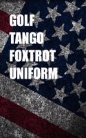 Golf Tango Foxtrot Uniform