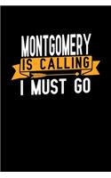 Montgomery is calling I Must go: Graph Paper Vacation Notebook with 120 pages 6x9 perfect as math book, sketchbook, workbook and diary