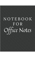 Notebook For Office Notes: Office Notes Notebook / Journal / Diary with Wide Ruled Paper for Birthdays or Christmas Gift