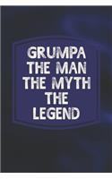 Grumpa The Man The Myth The Legend